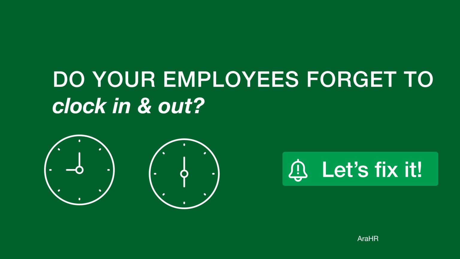 your-employees-forget-to-clock-in-and-out-let-s-fix-it-arahr-blog